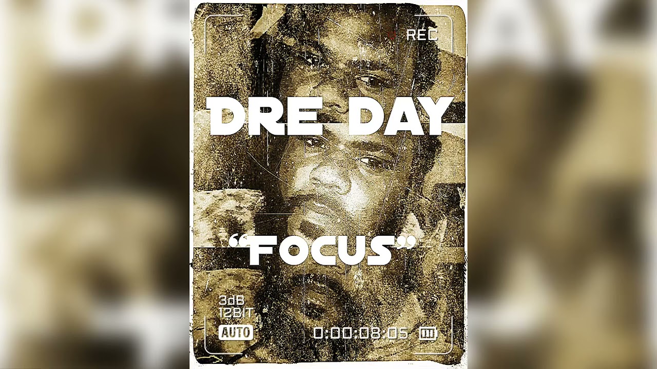 Dre Day - Focus