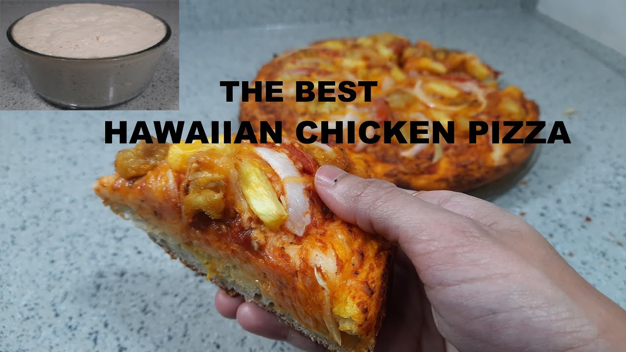 Perfect Hawaiian Chicken Pizza Recipe | Hawaiian Pizza with chicken | Pineapple Chicken Pizza Recipe