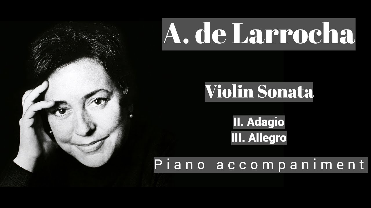 Larrocha - Violin Sonata - II. Adagio & III. Allegro - Piano Accompaniment