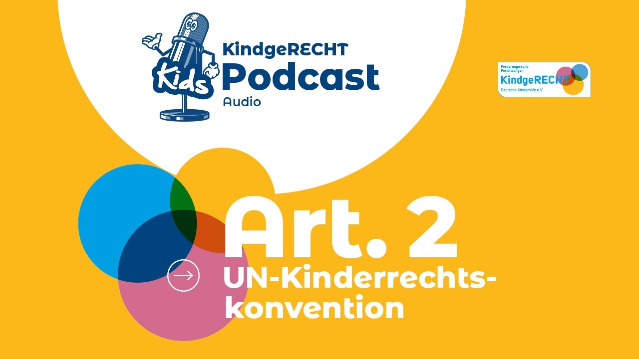 Podcast KindgeRECHT für kids: Art. 2 UN-KRK