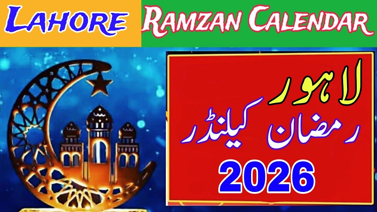 Ramazan Calendar Lahore 2026 | Lahore Sehar and Iftar Timings.@DrAltafSheikh 
