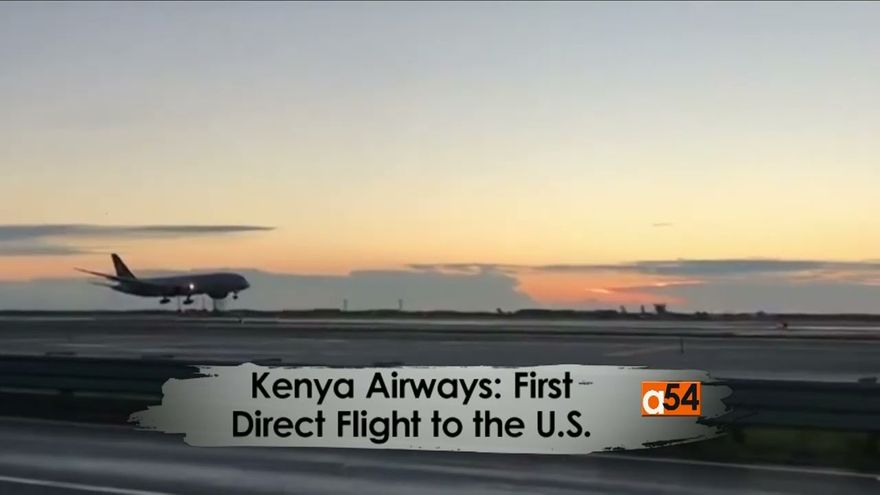 Kenya Airways First Direct Flight To The United States