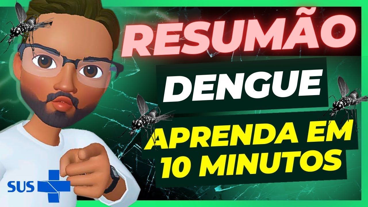 RESUMO DENGUE PARA CONCURSO✍🏻🦟 - ACS