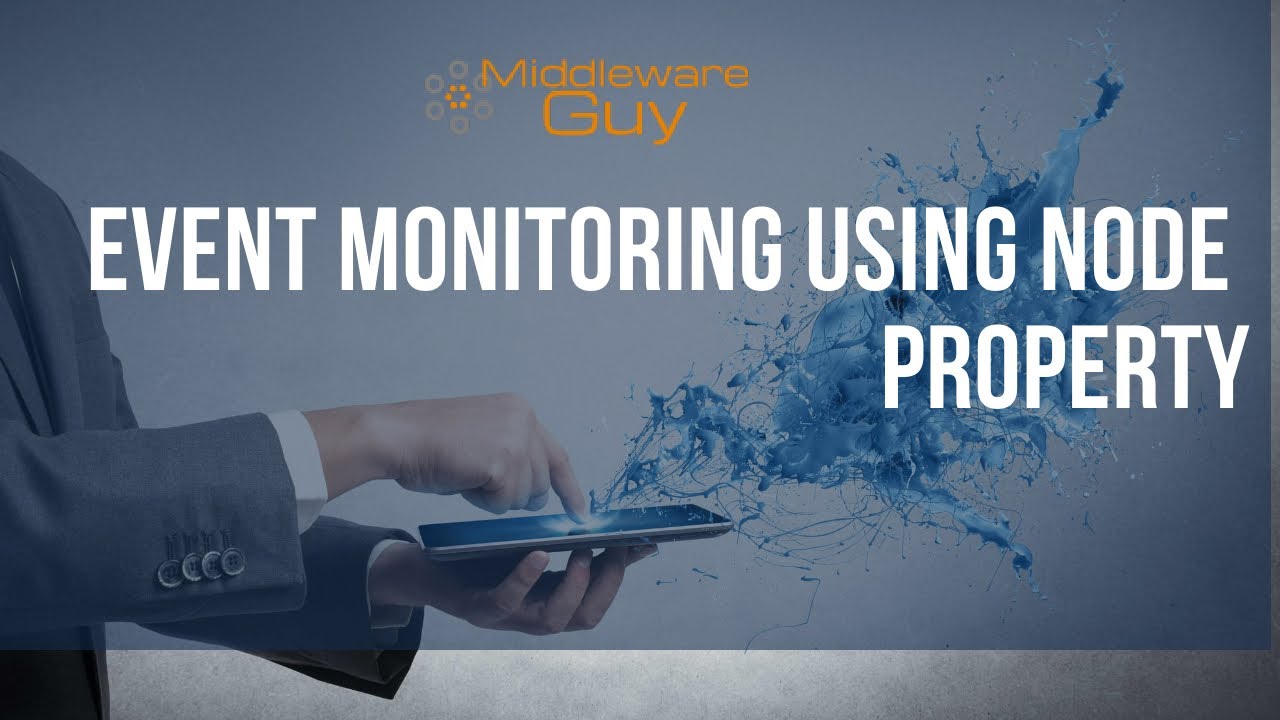 Event Monitoring in IIB- PART 1 || Monitoring using Node Property.