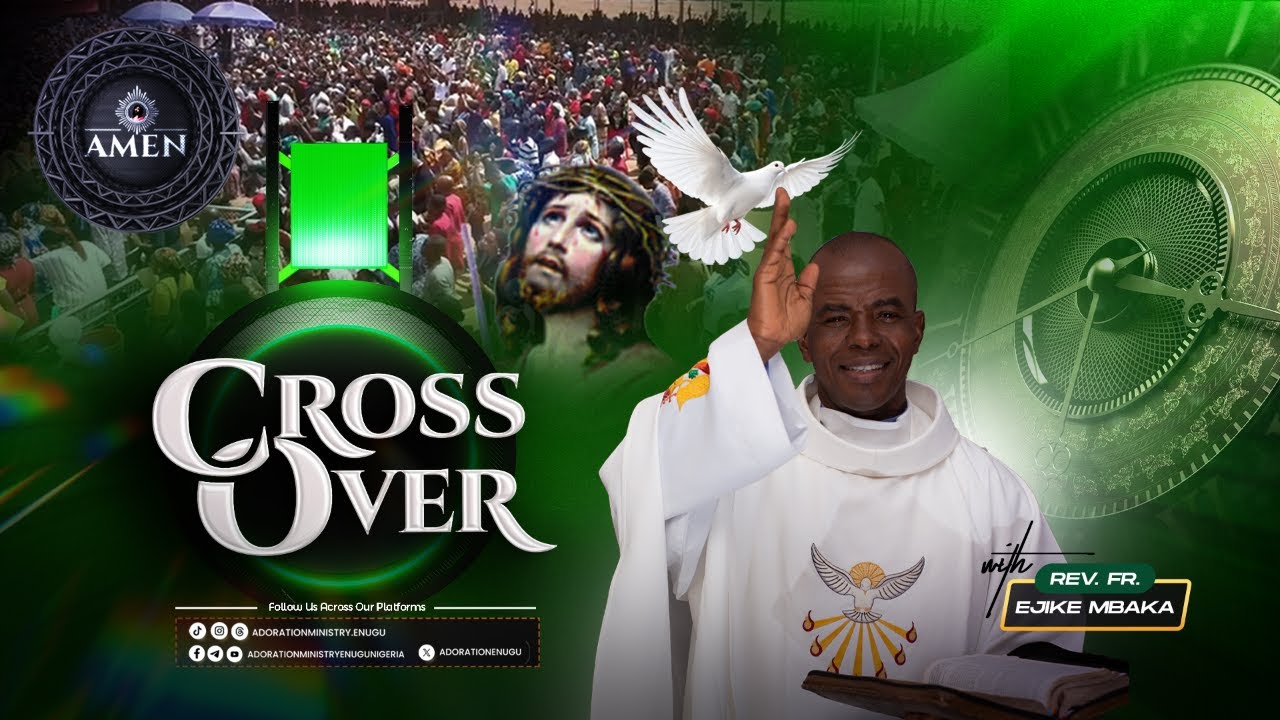 CROSS OVER NIGHT PROGRAM LIVE WITH REV FR EJIKE MBAKA || 31-12-2025