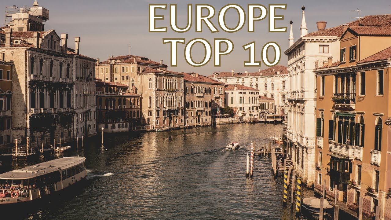 Top 10 Ultimate European Destination 2023