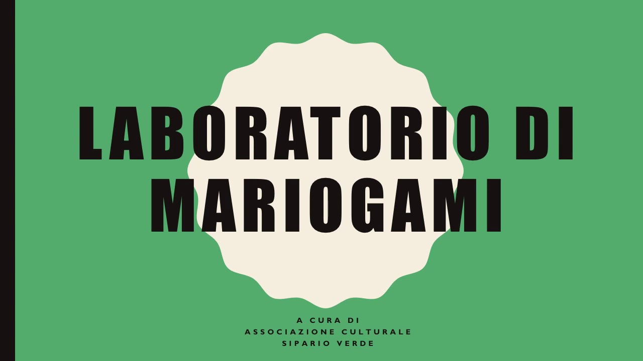 Sipario Verde presenta MARIOGAMI CHE PASSIONE!