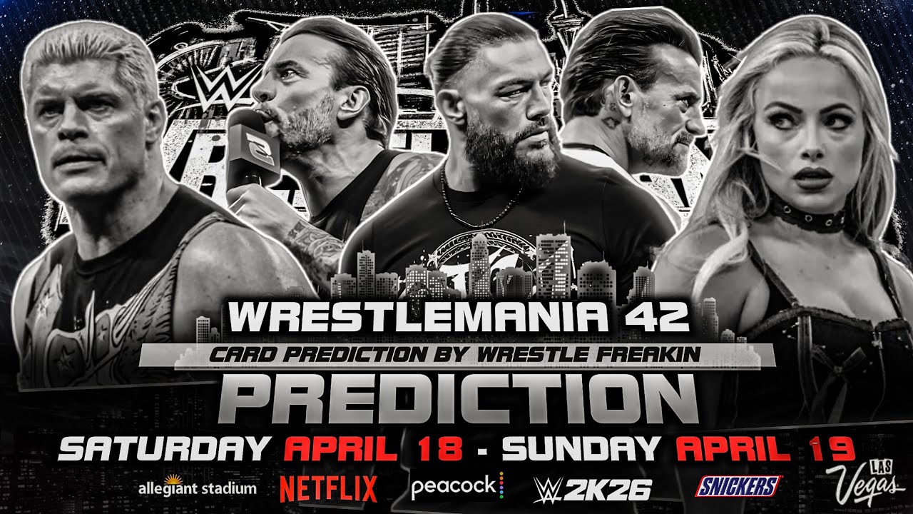 Прогноз на матчи WWE WrestleMania Vegas 42 | WWE WrestleMania 2026 | Wrestle Freakin