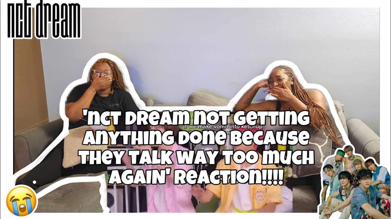NCT DREAM NOT GETTING ANYTHING DONE BECAUSE THEY TALK WAY TOO MUCH AGAIN REACTION!!!!!!!🤣😂🤣💚