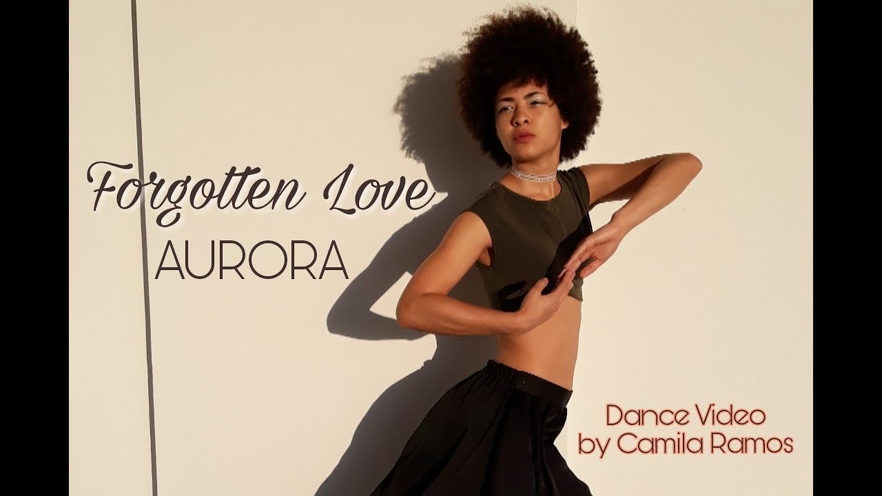 Forgotten Love - AURORA (DANCE VIDEO)