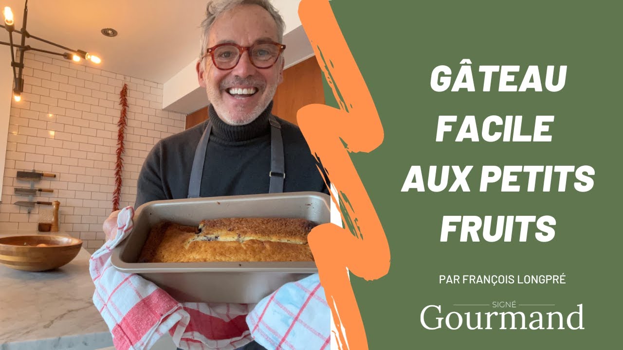 GÂTEAU FACILE AUX PETITS FRUITS