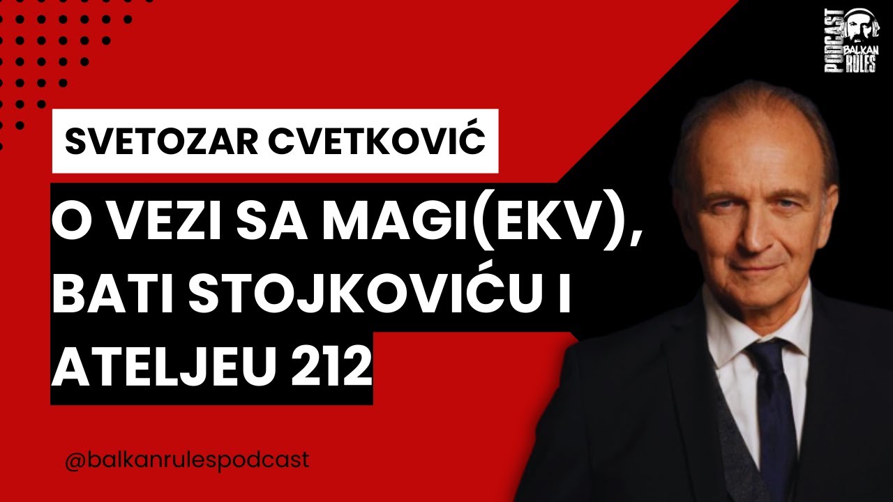 Svetozar Cvetković o vezi sa Magi (EKV), Bati Stojkoviću i Ateljeu 212
