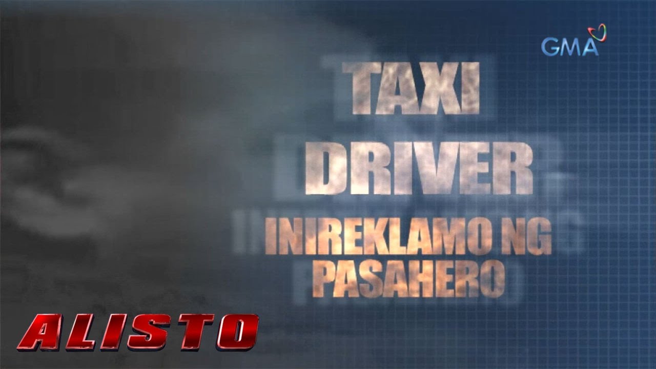 Alisto: Taxi driver vs pasahero