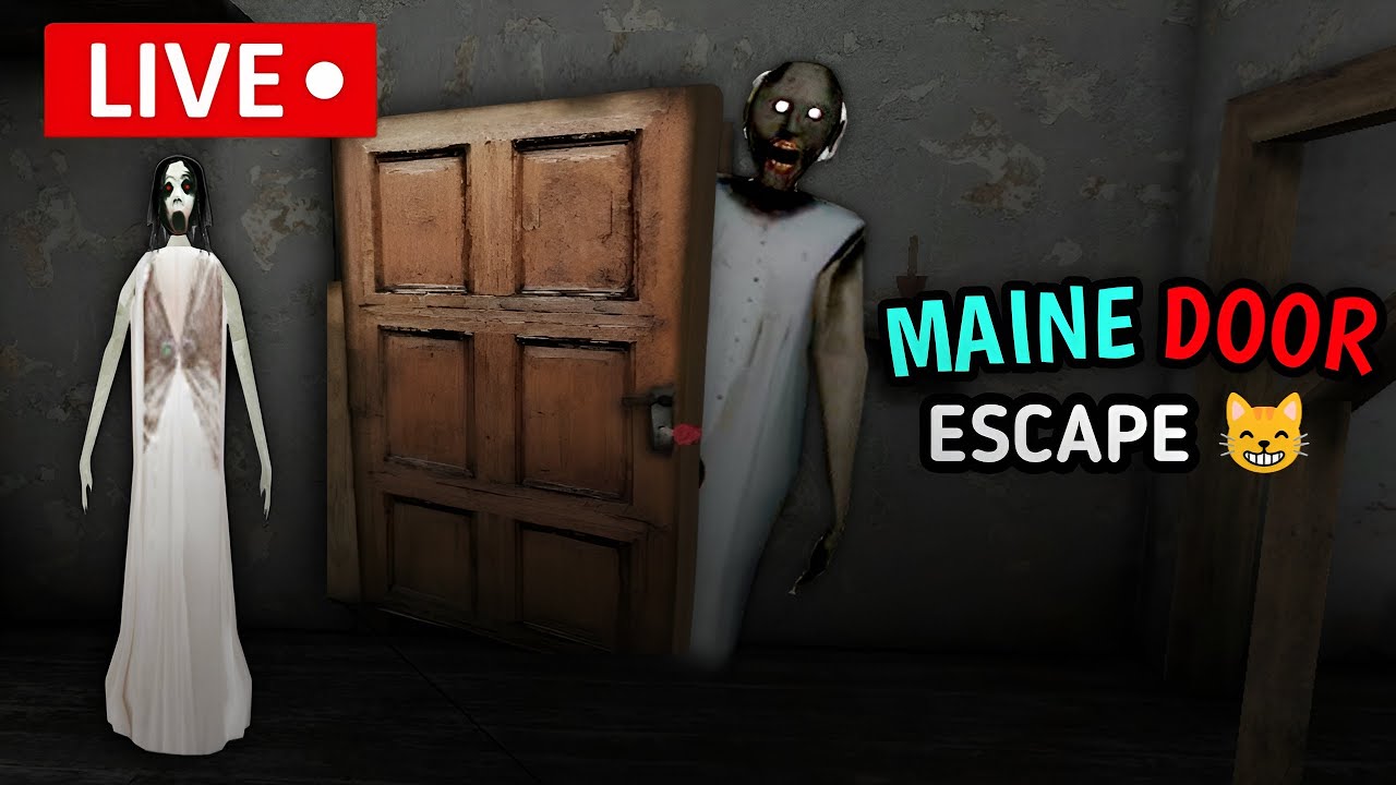 Granny House Maine Door Escape 😱।।Live🛑