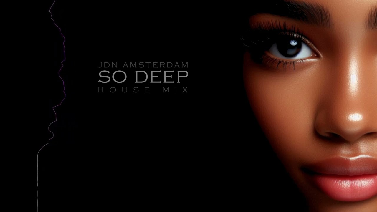 So Deep House Mix - JdN Amsterdam