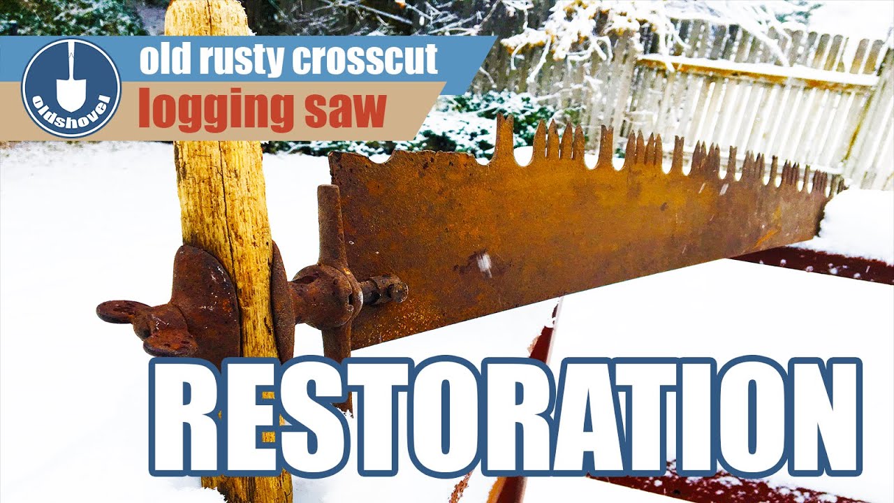 Crosscut Logging Saw Restoration