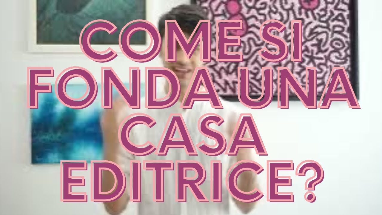 COME SI FONDA UNA CASA EDITRICE? La mia esperienza con Cantoni Editore