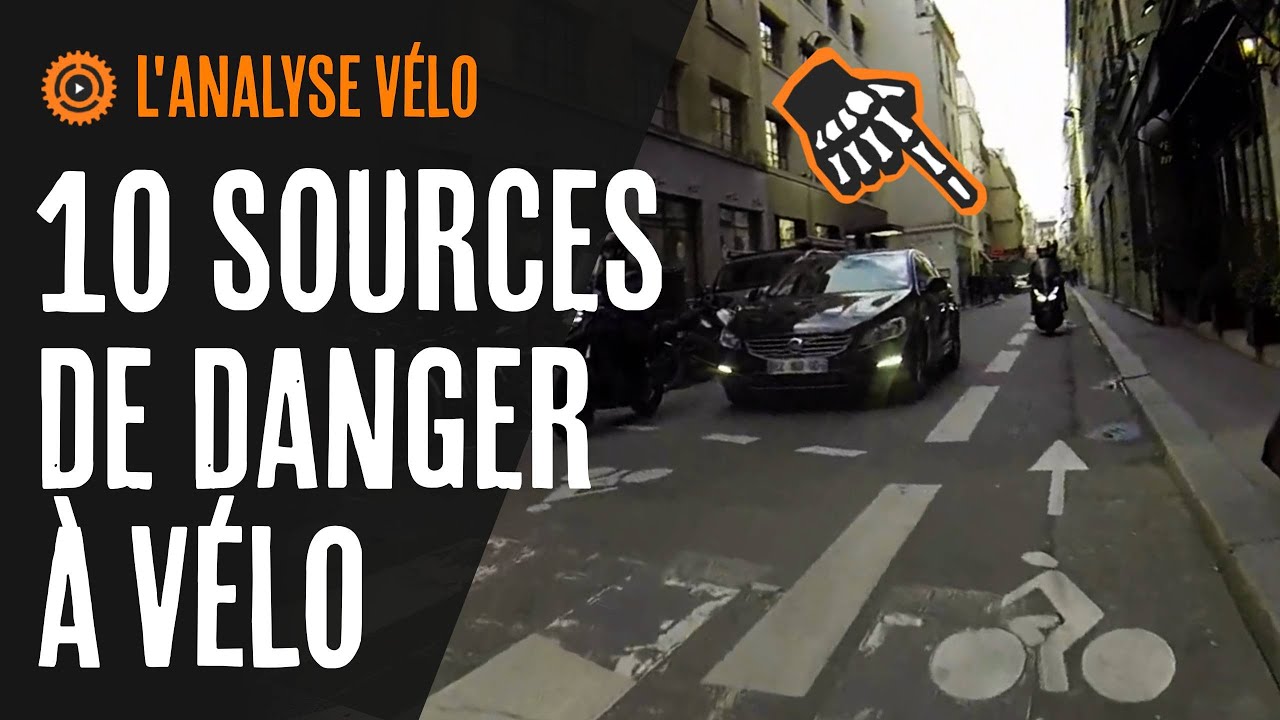10 sources de danger😮 -L'analyse v&eacute;lo &agrave; Paris