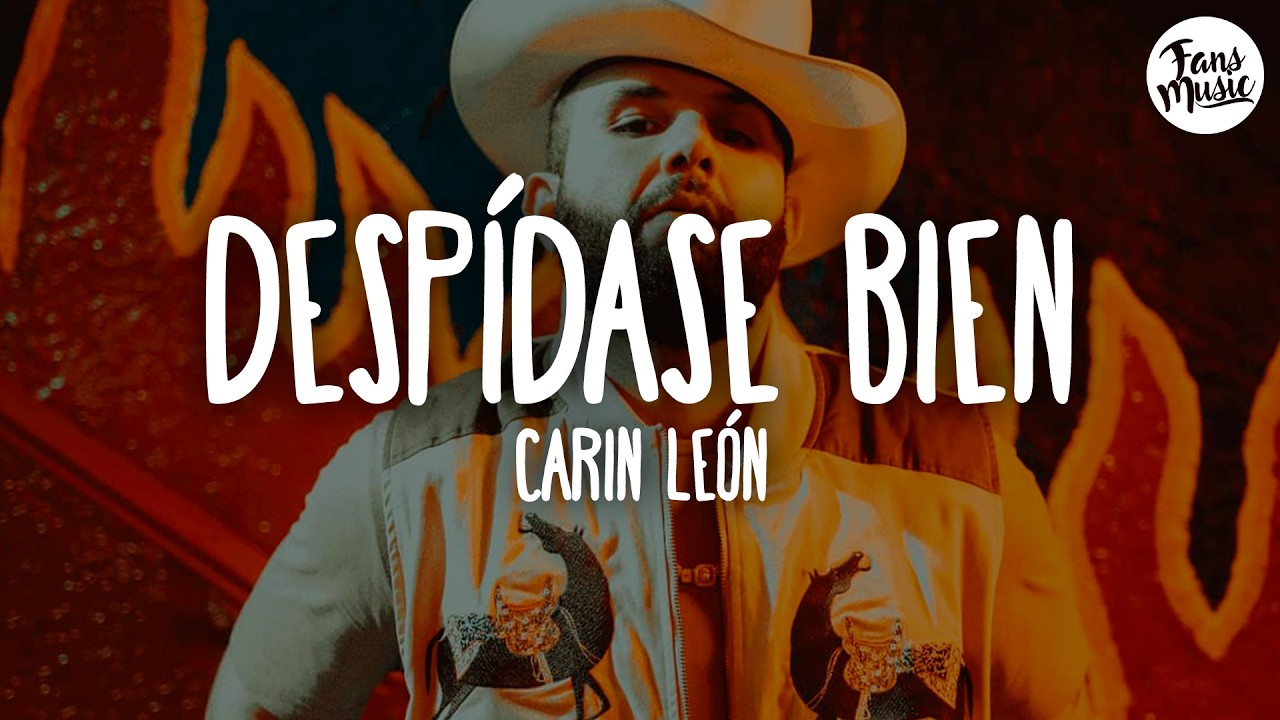 Carin Le&oacute;n - Desp&iacute;dase bien (Letra)