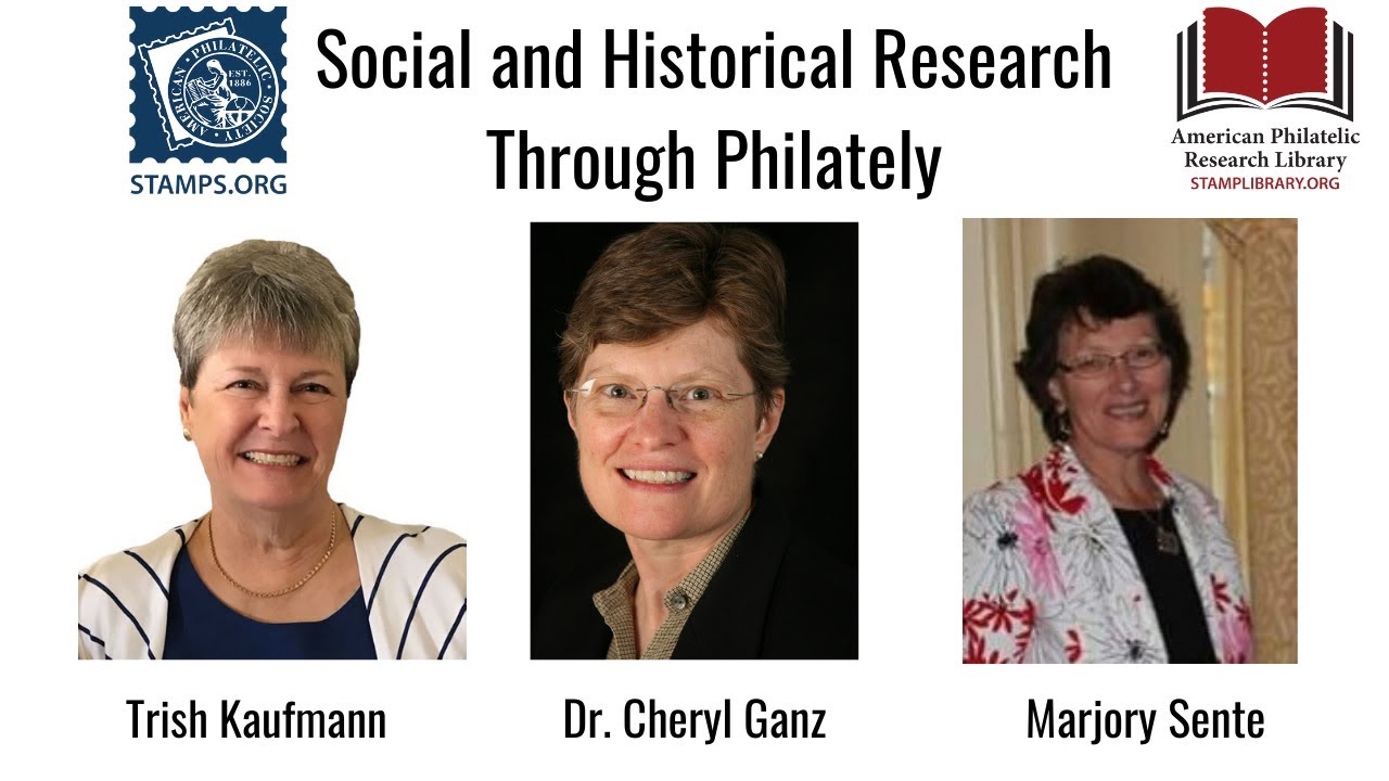 APS Stamp Chat: Social & Historical Research Through Philately with C. Ganz, T. Kaufmann, & M. Sente