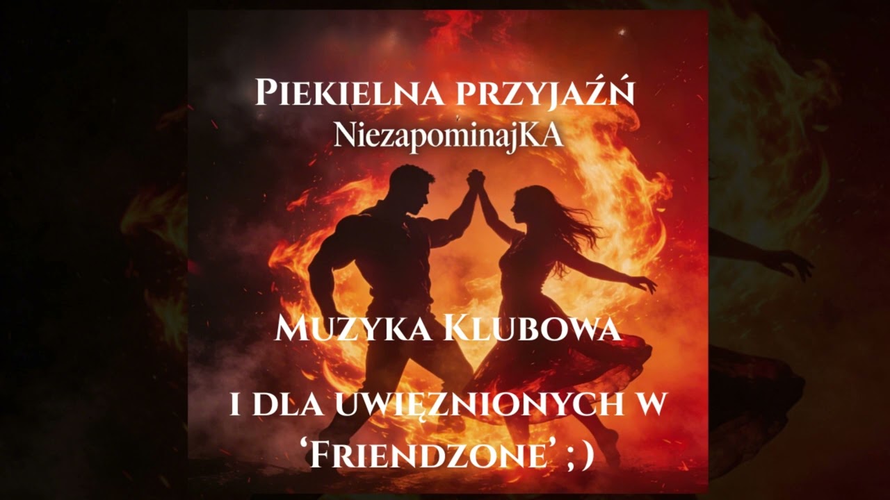 NiezapominajKA Piekielna przyjaźń MUZYKA KLUBOWA