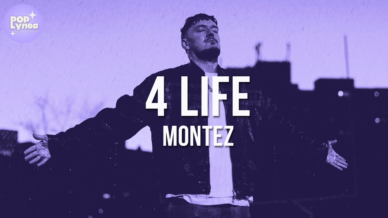 Montez - 4 Life (Lyric Video)