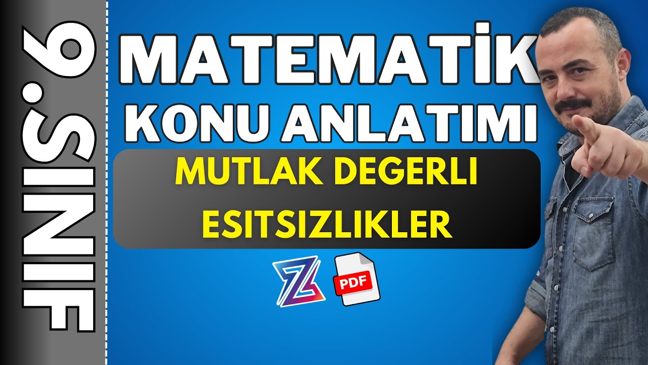 9.SINIF MATEMATİK - Mutlak Değerli Eşitsizlikler 11. Ders-  YENİ MÜFREDAT KONU ANLATIMI