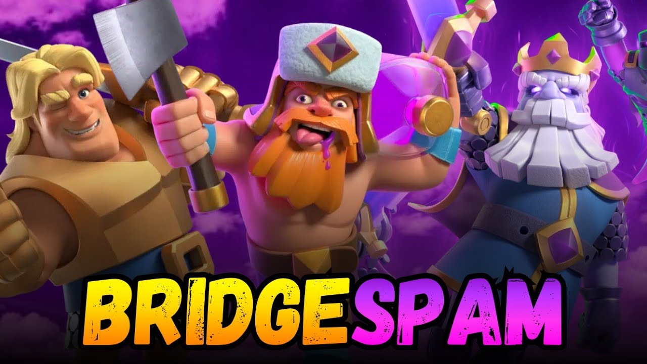 Un DECK BRIDGESPAM pour RETROUVER le FULL WIN ? sur Clash Royale !