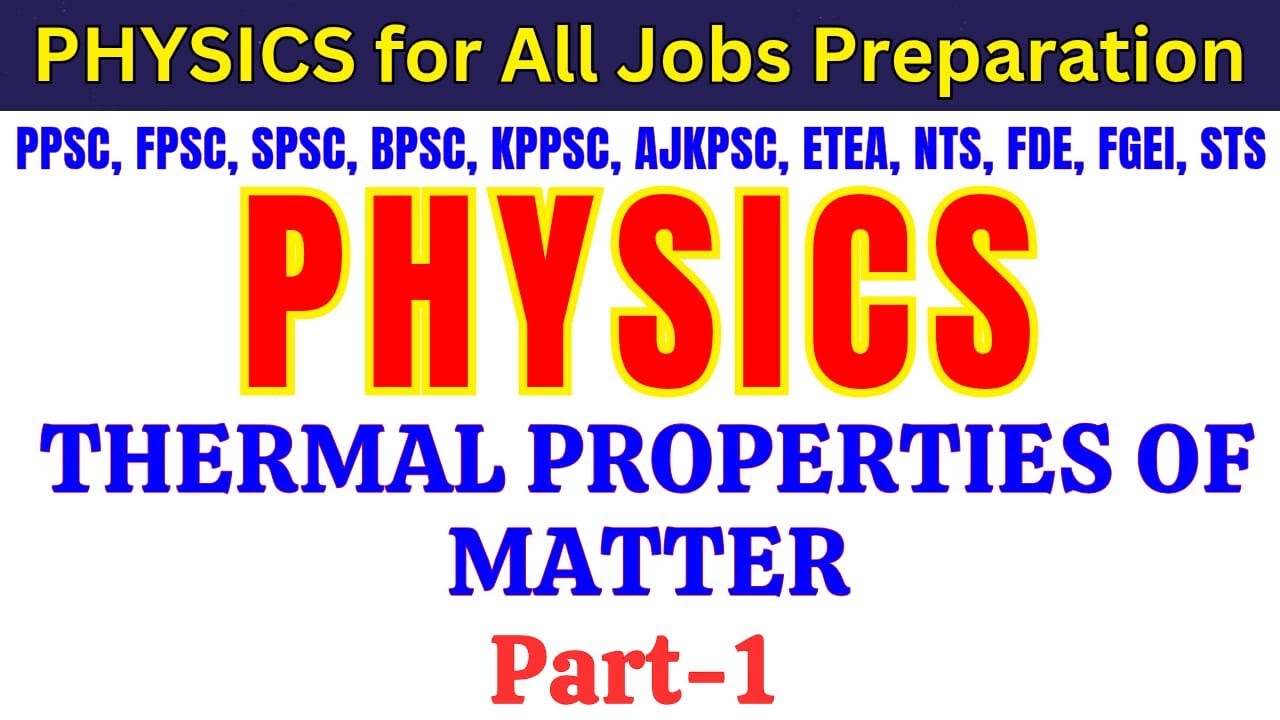 Thermal Properties of Matter (Part-1) | SST, TGT, SS & Lecturer Physics Preparation