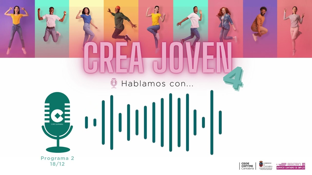 Crea Joven 4 | Hablamos con... - Programa 2