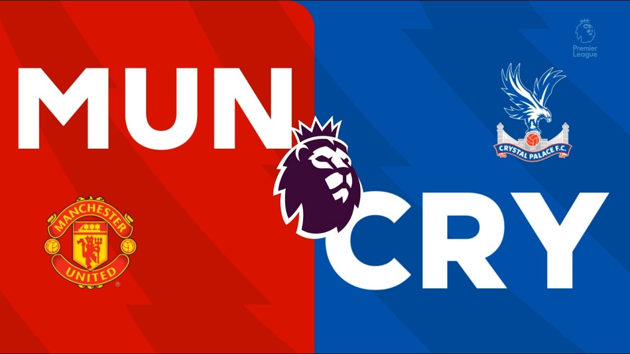 Manchester United vs Palace | Premier League Showdown