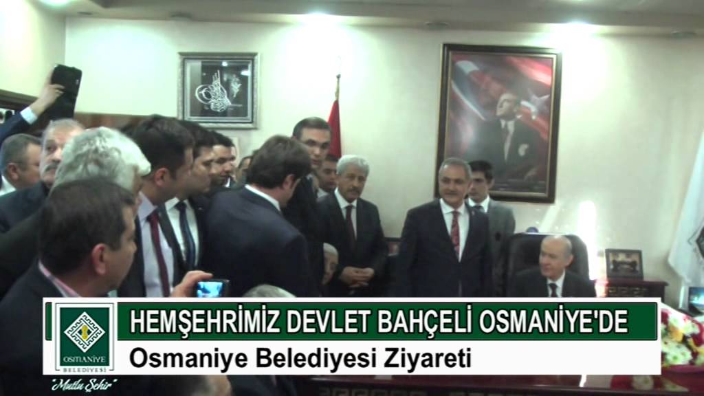 DEVLET BAHÇELİ OSMANİYE BELEDİYESİ'NDE