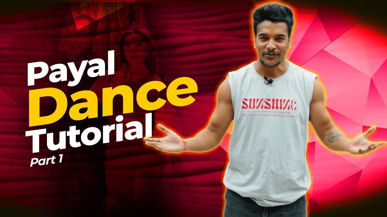 Payal Dance Tutorial Video Part 1 - Paradox, Yo Yo Honey Singh, Nora Fatehi | Akash Choreography