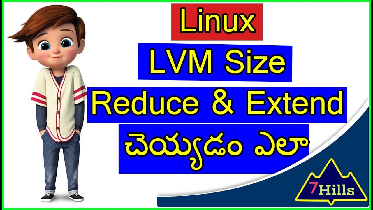 How Reduce/Extend LVM Size in Telugu | Linux In Telugu | 7Hills