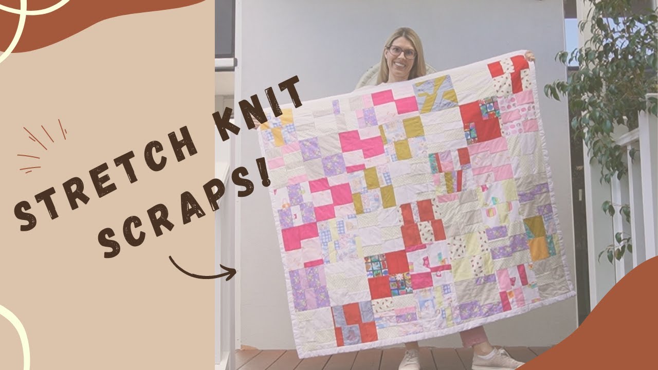 Too many scraps? DIY a scrappy quilt - from stretch knit fabric scraps!