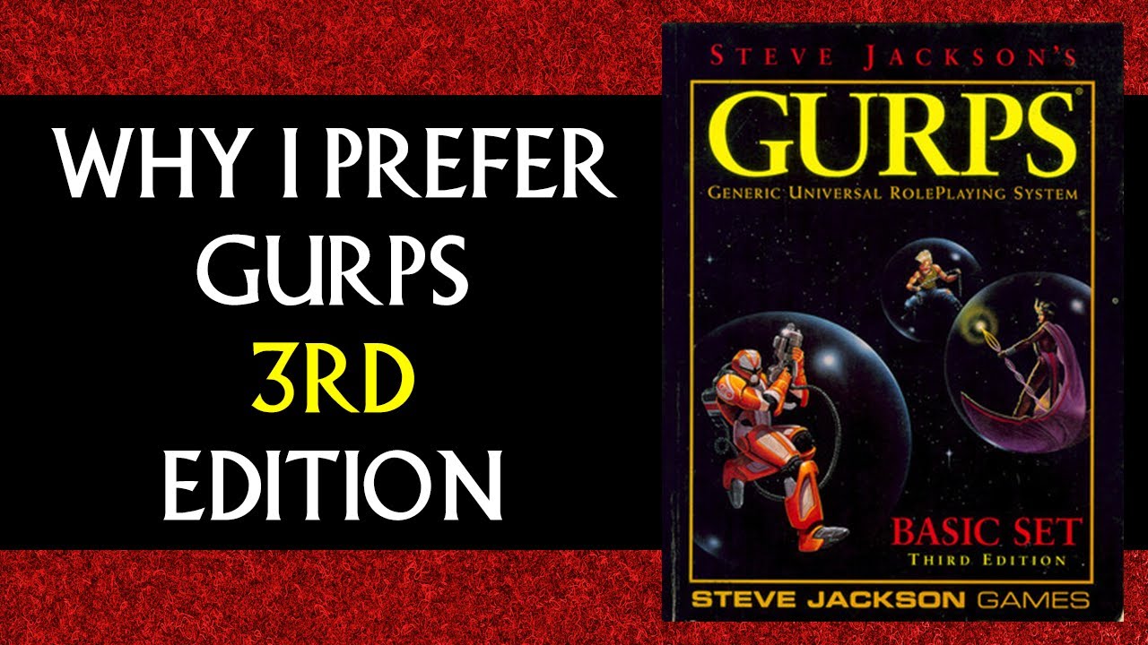 Почему я предпочитаю GURPS 3-го издания