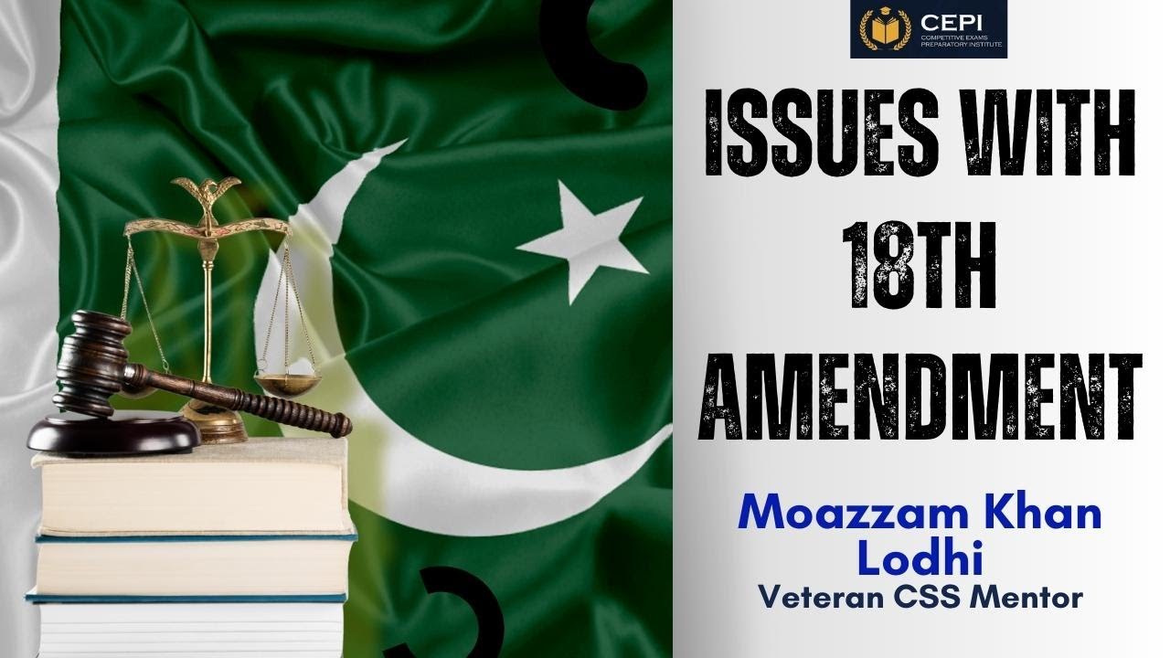 Issues with 18th Amendment | Constitutional Reforms | Moazzam Lodhi | CSS Current/Pakistan Affairs