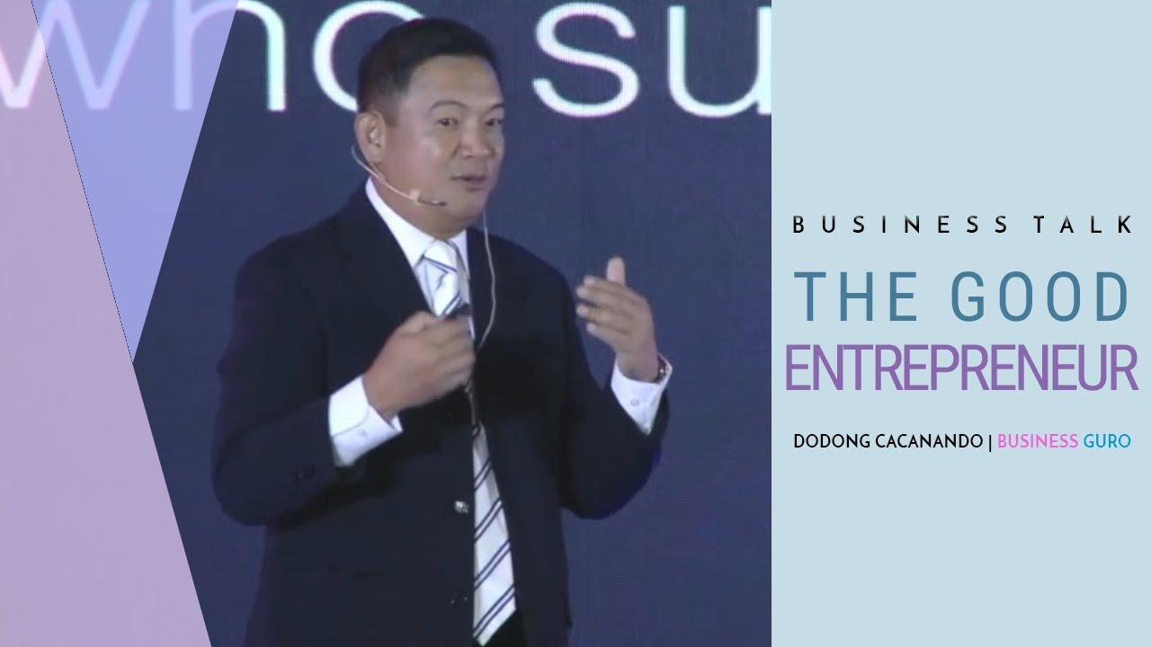Business Talk: The Good Entrepreneur