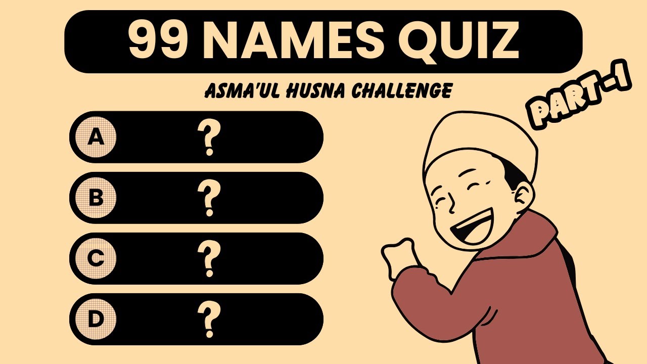 99 Names of Allah Quiz – Part 1 | Do You Know These Beautiful Names of Allah?