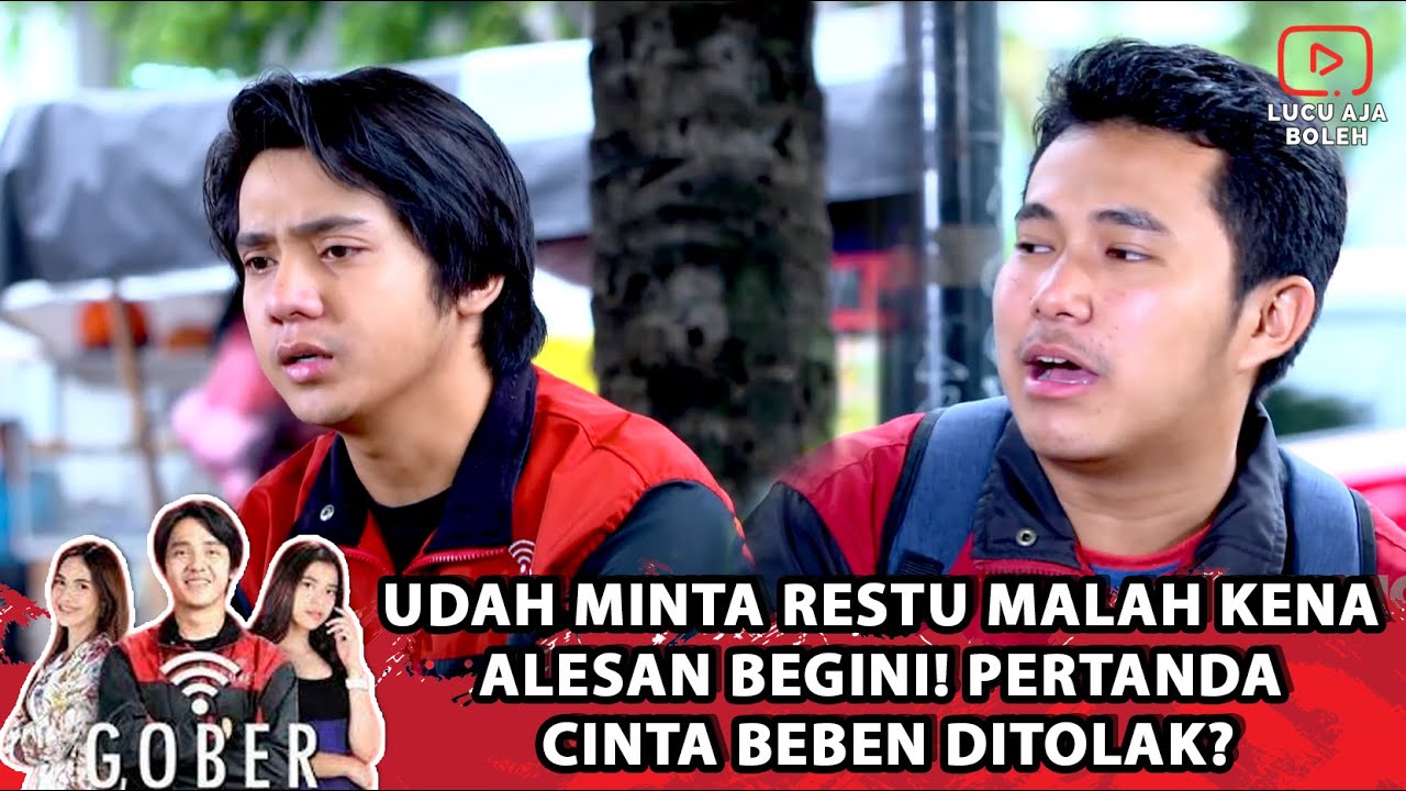 UDAH MINTA RESTU MALAH KENA ALESAN BEGINI! PERTANDA CINTA BEBEN DITOLAK? - GOBER