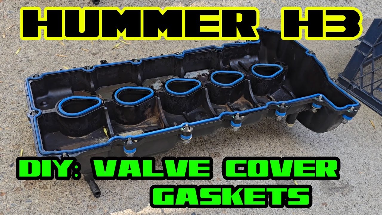 Hummer H3 valve cover gasket replacement