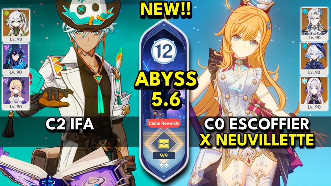 C2 Ifa & C0 Escoffier x Neuvillette | Spiral Abyss 5.6 Floor 12 (9 Stars) | Genshin Impact 5.6