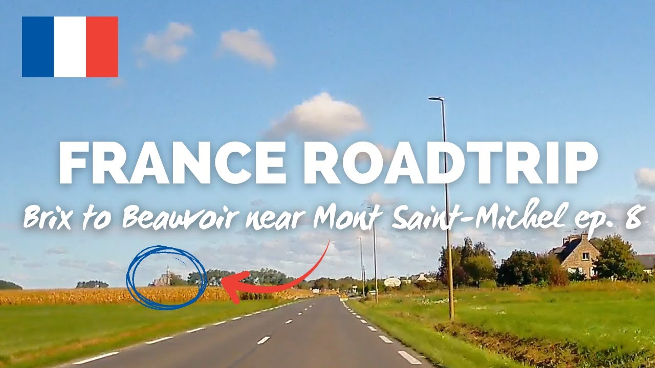 Driving in France | Brix to Beauvoir near Mont Saint-Michel | Northern France Roadtrip ep. 8