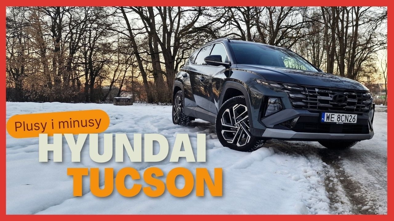 Hyundai Tucson Hybrid - plusy i minusy