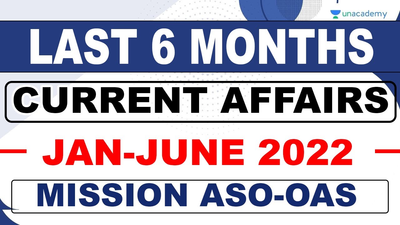 Last 6 Months Current Affairs 2022 - ASO/OAS | Bibhuti Bhusan Swain