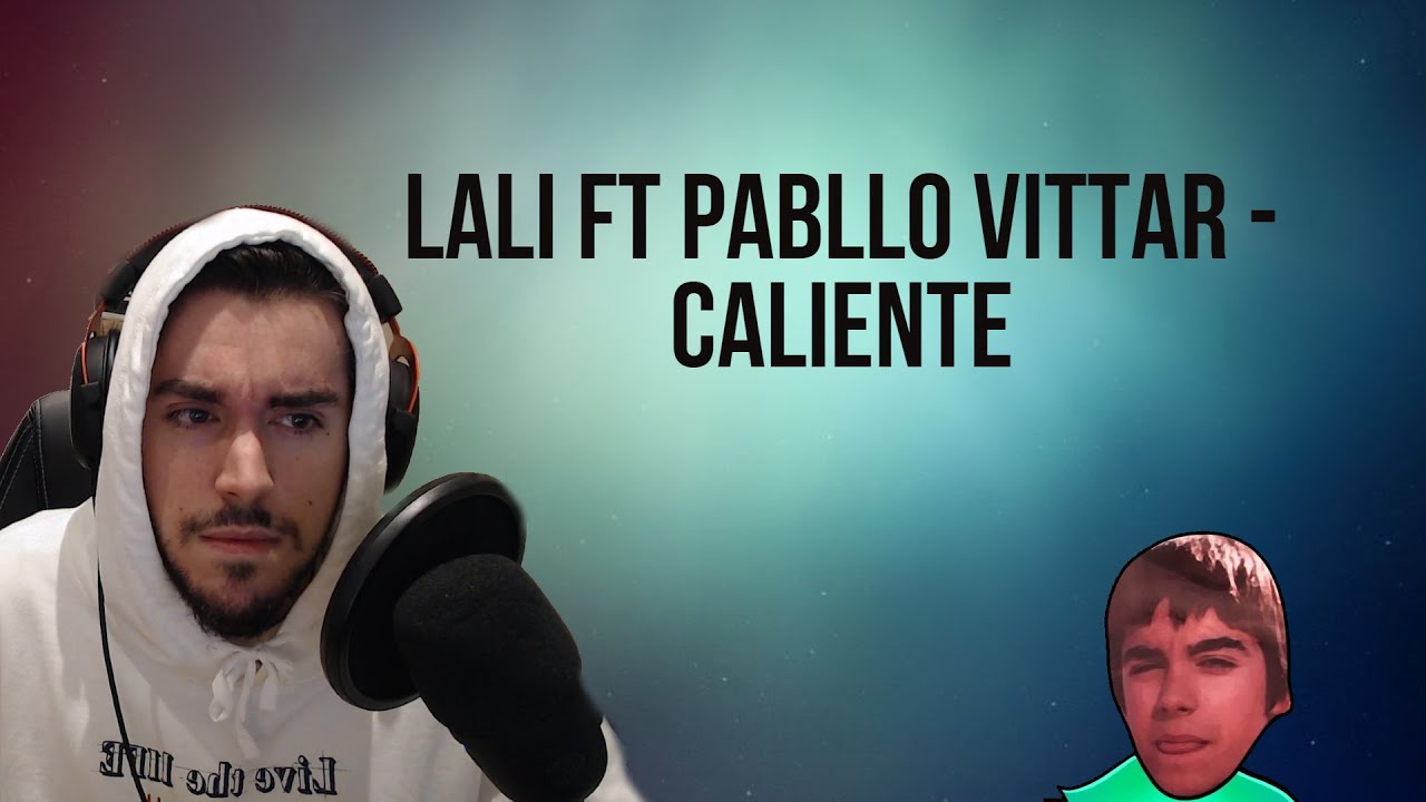 REACCIÓN A | LALI FT PABLLO VITTAR - CALIENTE (OFFICIAL VIDEO)