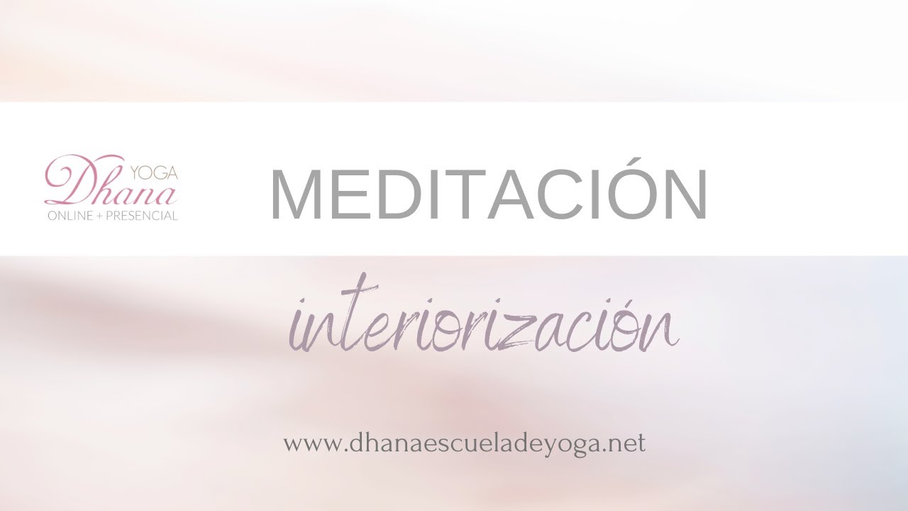 MEDITACIÓN INTERIORIZACIÓN  #yogaencasa