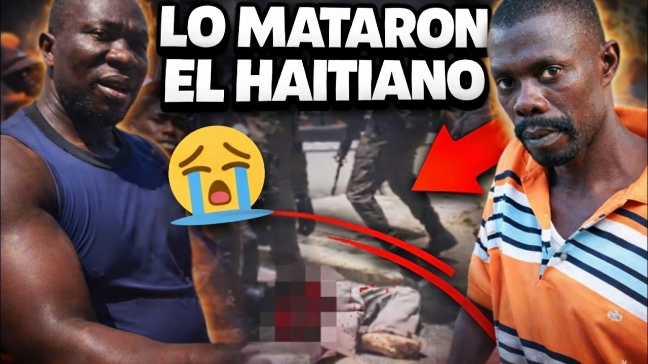 Ultimo minuto! Esto fue lo que pasó con el haitiano… impactante