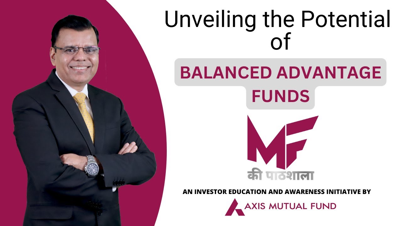 Unveiling the Potential of Balanced Advantage&nbsp;Funds