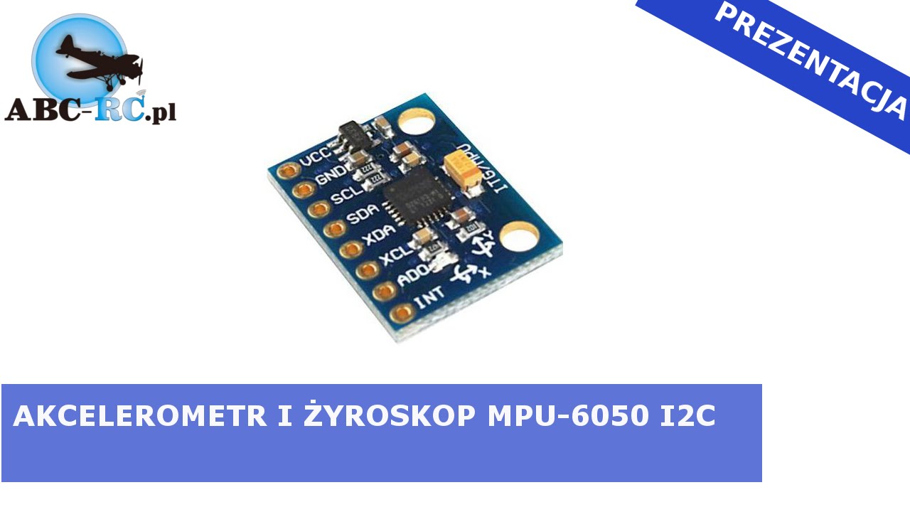 Moduł - Akcelerometr i żyroskop MPU-6050 I2C - ABC-RC.PL